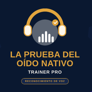 La Prueba del Oído Nativo